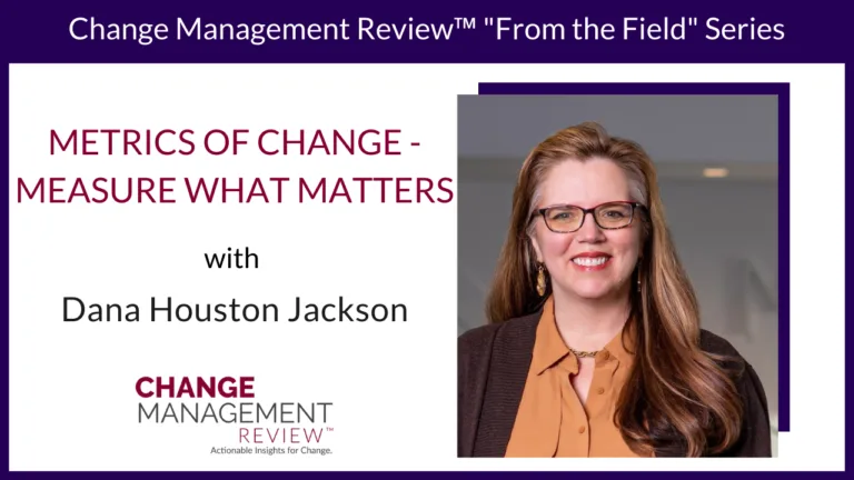 Change Management Review podcast: Metrics of Change with Dana Houston Jackson